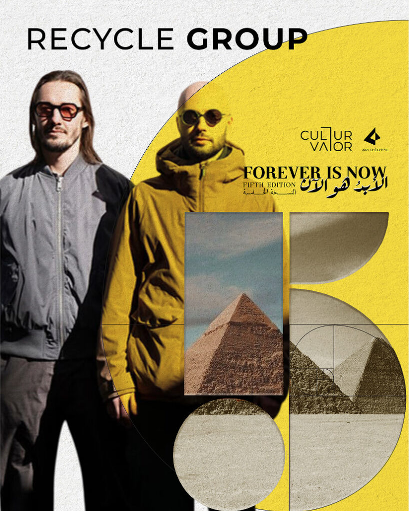 Art D’Égypte
Forever Is Now .05
Recycle Group
